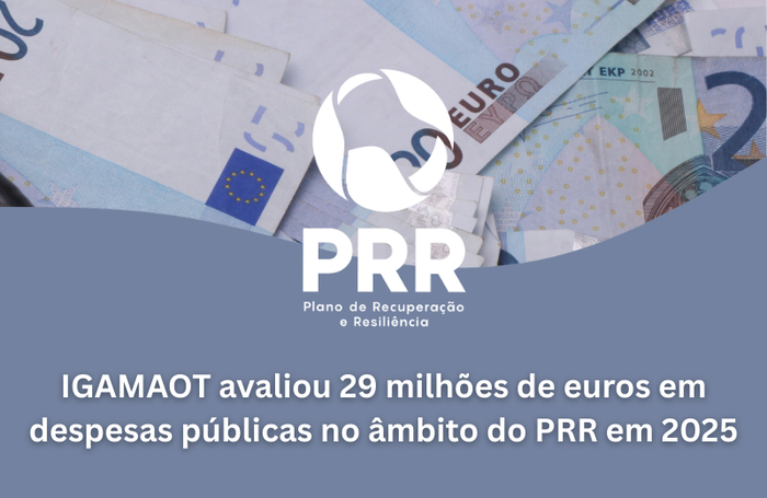 IGAMAOT avaliou 29 milhões de euros em despesas públicas no âmbito do PRR em 2025 Image